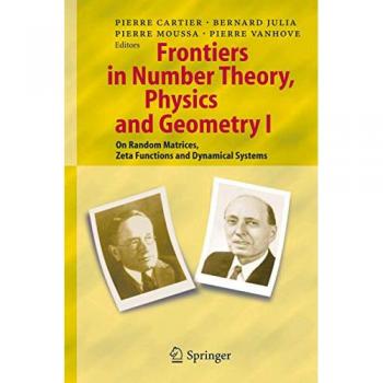 Frontiers in number theory, physics, and geometry i
