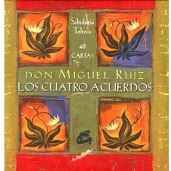 Los cuatro acuerdos : sabiduría tolteca (Tarot, oráculos, juegos y vídeos)