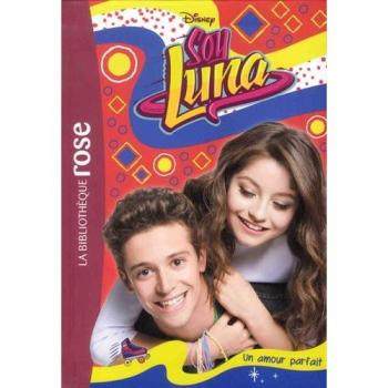Soy Luna, Tome 15 : Un amour parfait
