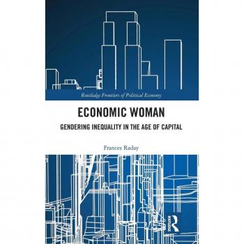 Economic Woman: Gendering Inequality in the Age of Capital (Routledge Frontiers of Political Economy)