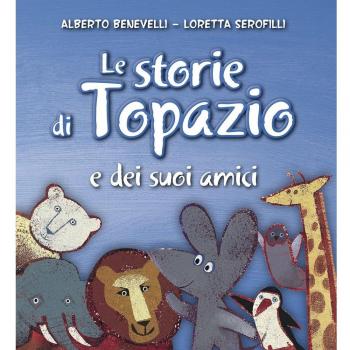 Le storie di Topazio e dei suoi amici
