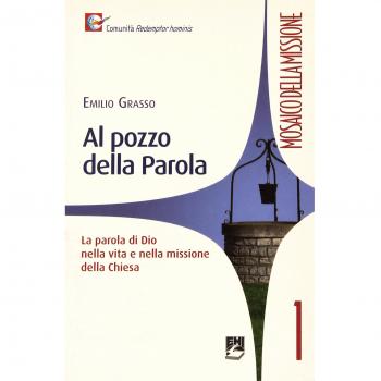 Al pozzo della parola. La parola di Dio nella vita e nella missione della Chiesa