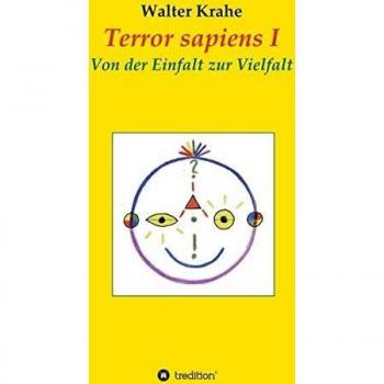 Terror sapiens I: Von der Einfalt zur Vielfalt