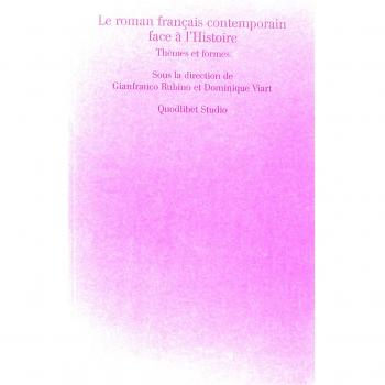 Le roman français contemporain face à l'histoire. Thèmes et formes
