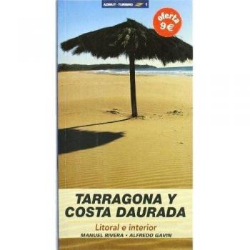 Tarragona y costa daurada: Litoral e interior (Tapa blanda).