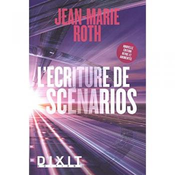 Jean-Marie Roth L'Écriture De Scénarios