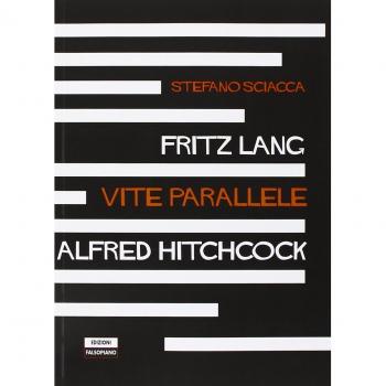 Fritz Lang Alfred Hitchcock. Vite parallele