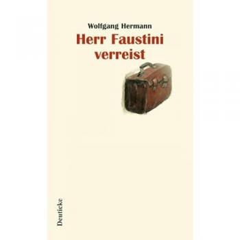 Herr Faustini verreist