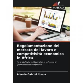 Gabriel Nnana, Ahanda: Regolamentazione del mercato del lavoro e competitività economica in Africa