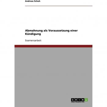 Schuh, Andreas: Abmahnung als Voraussetzung einer Kündigung