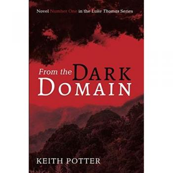From the Dark Domain: Novel Number One in the Luke Thomas Series