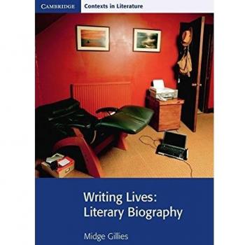 Writing Lives: Literary Biography