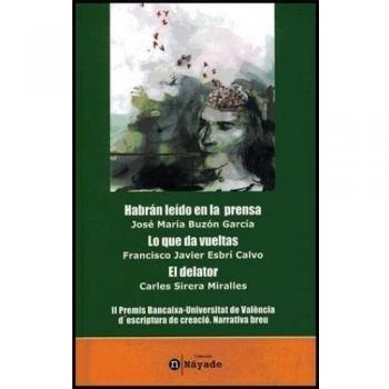 Habrán leído en la prensa / lo que da vueltas / el delator