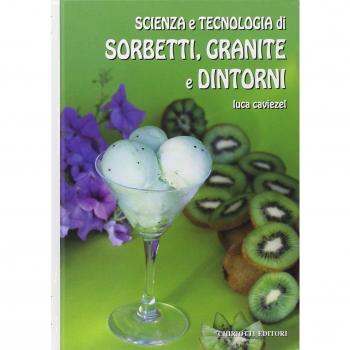 Scienza e tecnologia di sorbetti, granite e dintorni