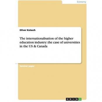 The internationalisation of the higher education industry: the case of universities in the US & Canada