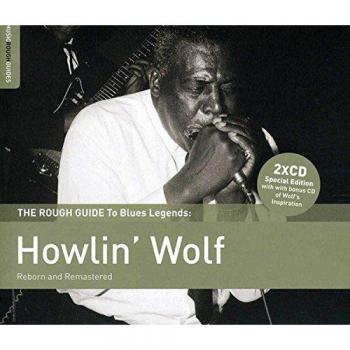 Rough Guide To Blues Legends : Howlin' Wolf