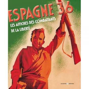 Espagne 36 Les affiches des combattants de la liberté (NED 2019)