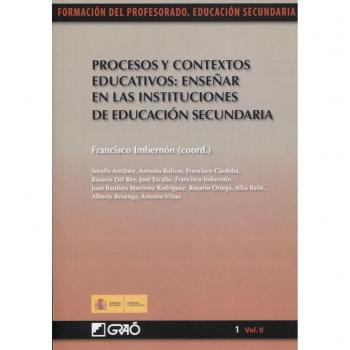 Procesos y contextos educativos: Enseñar en las instituciones de educación secundaria: Enseñar en las instituciones de educación secundaria