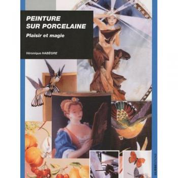 Plaisir et magie de la peinture sur porcelaine