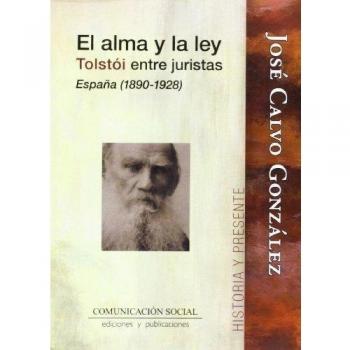 El alma y la ley : tolstói entre juristas : españa (1890-1928)