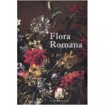 Flora romana. Fiori e cultura nell'arte di Mario De' Fiori.