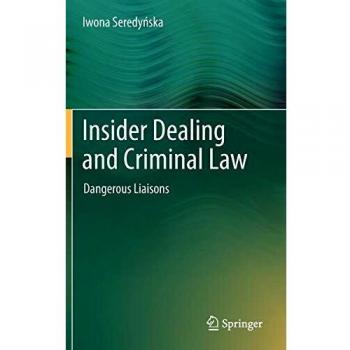 Insider Dealing and Criminal Law: Dangerous Liaisons