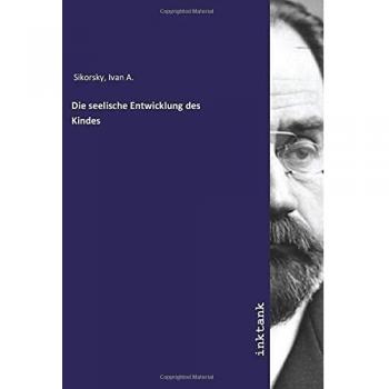 Die seelische Entwicklung des Kindes