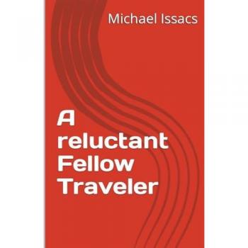 Issacs, Michael: A reluctant Fellow Traveler