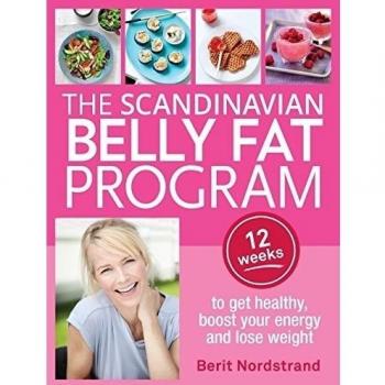 The Scandinavian Belly Fat Program: 12 weeks to get healthy, ...