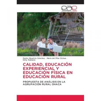 Sánchez, Pedro Mauricio: CALIDAD, EDUCACIÓN EXPERIENCIAL Y EDUCACIÓN FÍSICA EN EDUCACIÓN RURAL