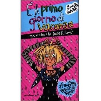 Ã IL PRIMO GIORNO DI VACANZA ...MA VORREI CHE FOSSE L'ULTIMO! AMY GREEN, REGINA DEI DISASTRI