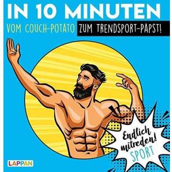 Endlich mitreden!: In 10 Minuten vom Couch-Potato zum Trendsport-Papst