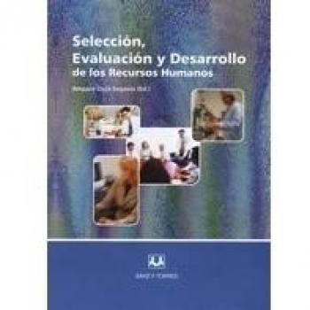 Selección, Evaluación Y Desarrollo De Los Recursos Humanos