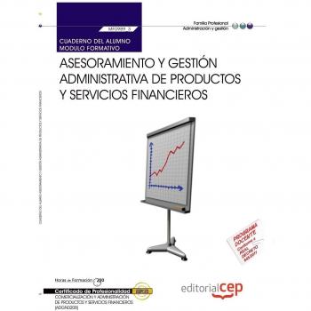 Cuaderno alumno Asesoramiento y gestion administrativa productos y servicios financieros (MF0989_3)