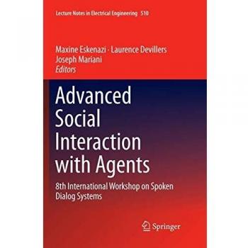 Advanced Social Interaction with Agents: 8th International Workshop on Spoken Dialog Systems