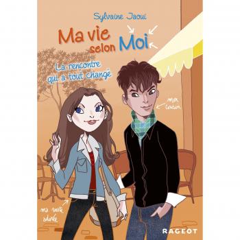 Ma vie selon moi T2 : La rencontre qui a tout changé