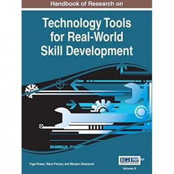 Handbook of Research on Technology Tools for Real-World Skill Development, VOL 2