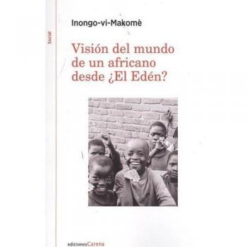 Visión del mundo de un africano desde ¿el edén?