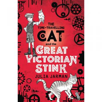 TimeTravelling Cat and the Great Victorian Stink by Julia Jarman