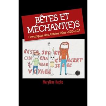 Bêtes et Méchant(e)s : Chroniques des Années folles 2020-2024