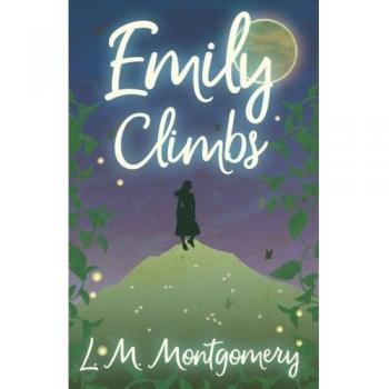 Emily Climbs (Emily Starr)