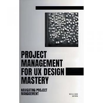 Project Management For UX Design Mastery