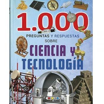 1000 preguntas y respuestas sobre ciencia y tecnologia (Tapa blanda).