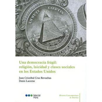 Una democracia frágil: religión, laicidad y clases sociales en los Estados Unidos
