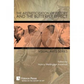 The Aestheticization of History and the Butterfly Effect