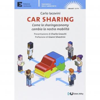 Car sharing. Come la sharing economy cambia la nostra mobilità