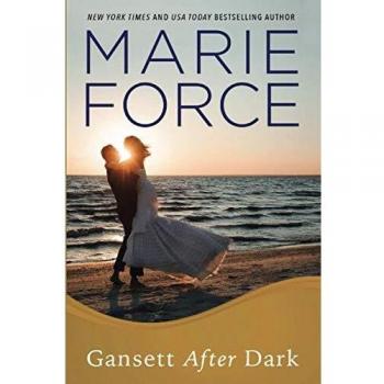 Gansett After Dark : Gansett Island Series, Book 11, by Marie Force