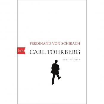 Schirach, Ferdinand von Carl Tohrberg: Drei Stories