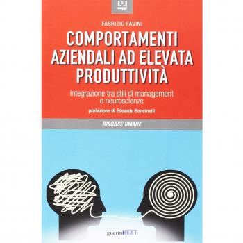 Comportamenti aziendali ad elevata produttività. Integrazione tra stili di management e neueroscienze