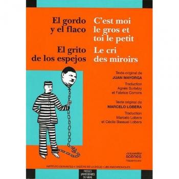 EL GORDO Y EL FLACO/C'EST MOI LE GROS ET TOI LE PETIT. EL GRITO DE LOS ESPEJOS/L (NOUVELLES SCENE)